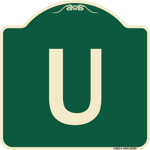 Designer Series Sign W/ Letter U, Green & Tan Heavy-Gauge Aluminum Sign, 18" x 18", G-1818-22924